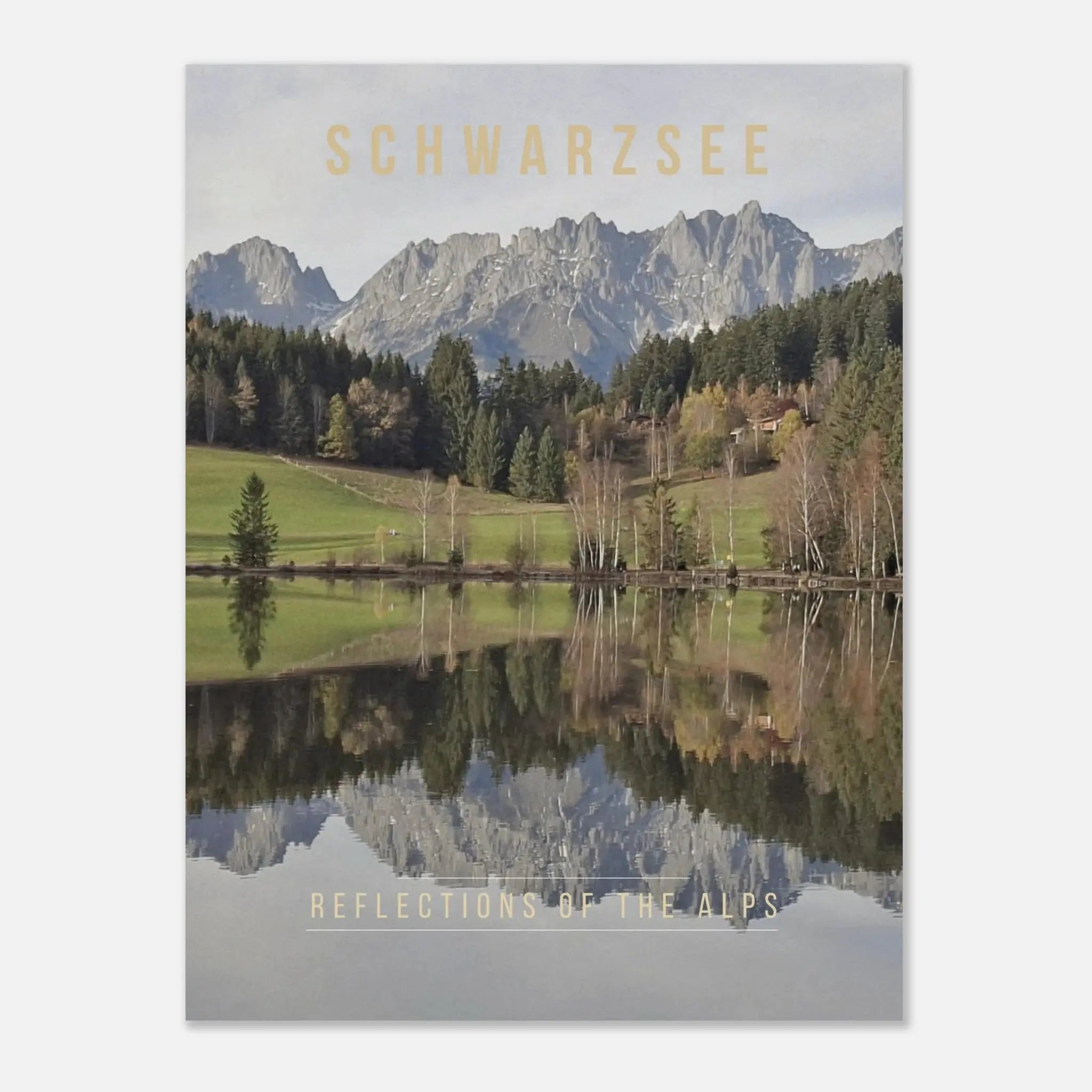 Schwarzsee Poster featuring reflections of the Kaiser Mountains in the Austrian Alps