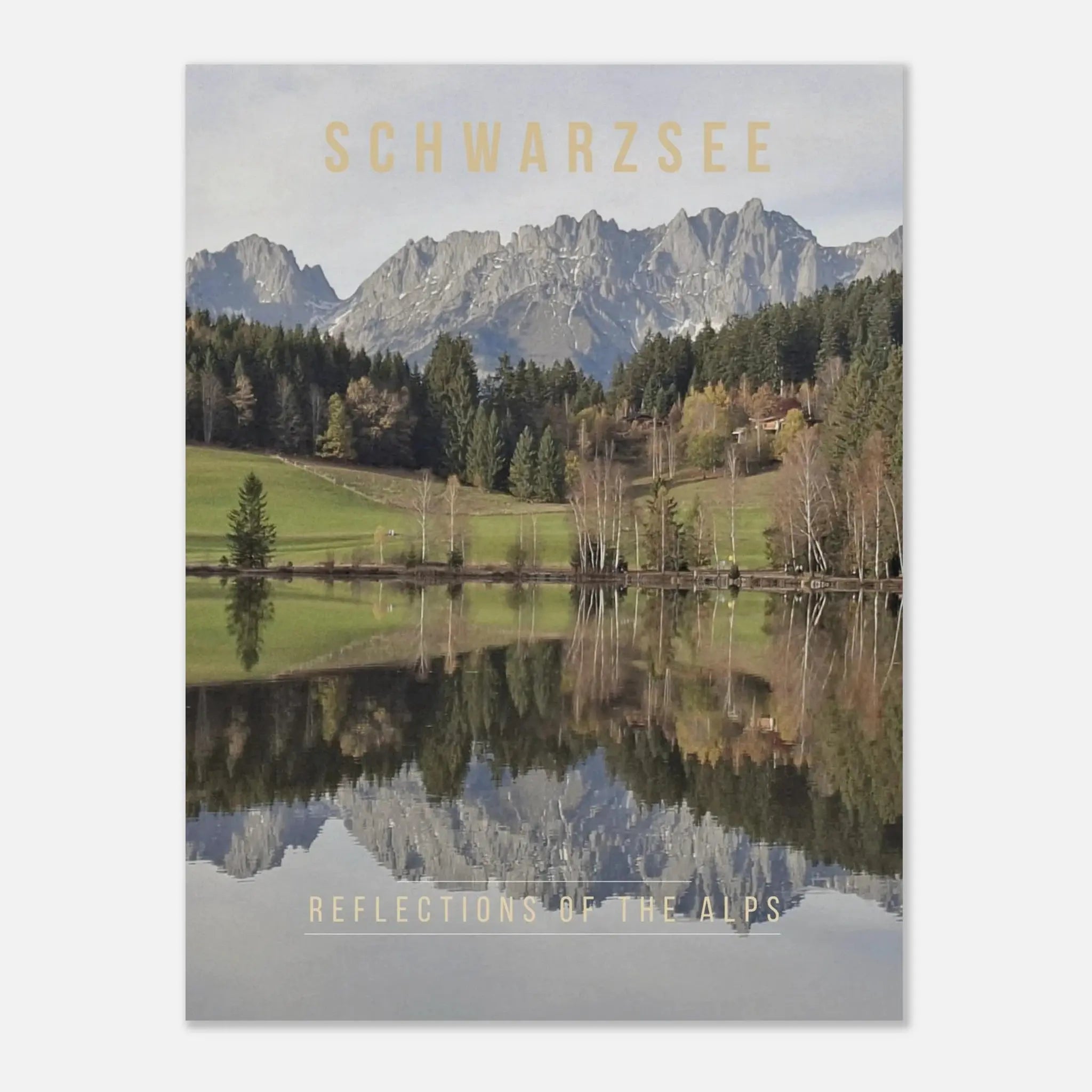 Schwarzsee Poster featuring reflections of the Kaiser Mountains in the Austrian Alps
