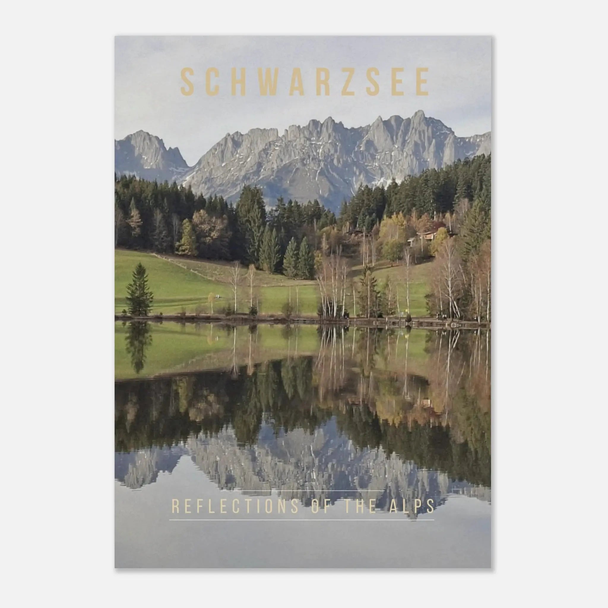 Schwarzsee Poster featuring reflections of the Kaiser Mountains in the Austrian Alps
