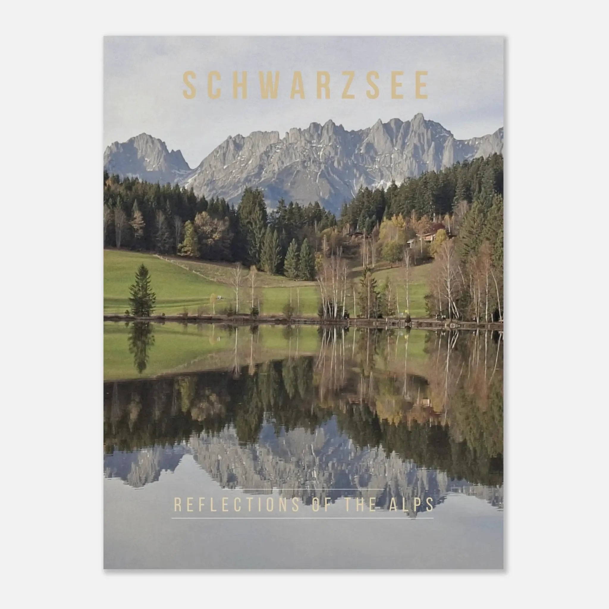 Schwarzsee Poster featuring reflections of the Kaiser Mountains in the Austrian Alps